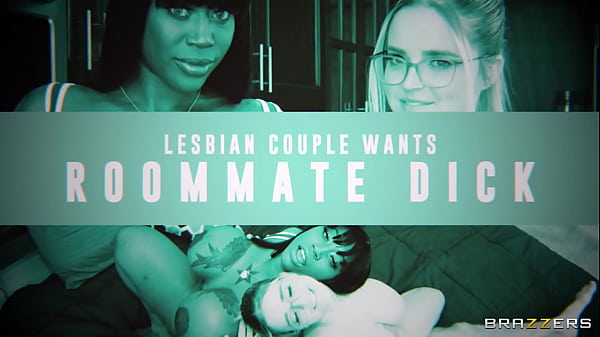 lesbian couple wants roommate dick brazzers download full from